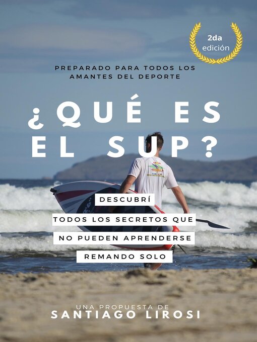 Title details for ¿Qué es el SUP? Descubrí todos los secretos que no pueden aprenderse remando sólo. by Santiago Lirosi - Available